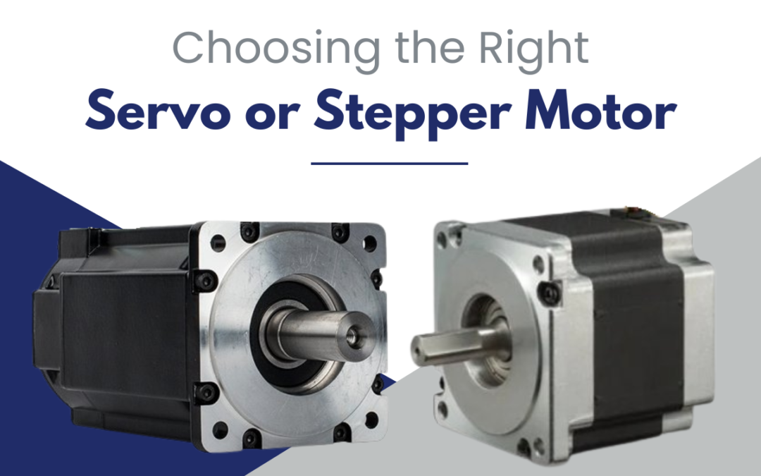 Choosing the Right Servo or Stepper Motor